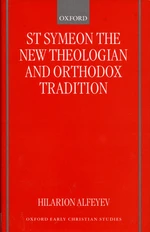 St Symeon the New Theologian and Orthodox Tradition