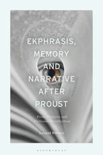 Ekphrasis, Memory and Narrative after Proust