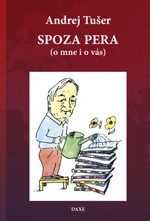 Spoza pera - Andrej Tušer