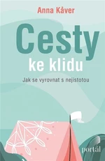 Cesty ke klidu - Anna Kaver