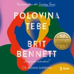 Polovina tebe - Brit Bennett, Zuzana Slavíková - audiokniha