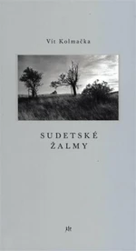 Sudetské žalmy - Vít Kolmačka