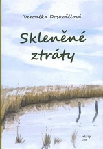 Skleněné ztráty - Veronika Doskočilová