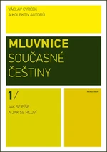 Mluvnice současné češtiny I. Jak se píše a jak se mluví - Václav Cvrček - e-kniha