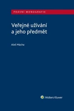 Veřejné užívání a jeho předmět - Aleš Mácha