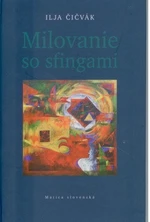 Milovanie so sfingami - Ilja Čičvák