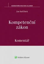 Kompetenční zákon Komentář - Jan Kněžínek