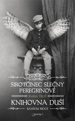 Sirotčinec slečny Peregrinové: Knihovna duší - Ransom Riggs - e-kniha