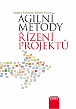 Agilní metody řízení projektů - Zuzana Šochová, Eduard Kunce - e-kniha