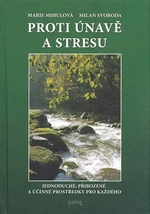 Proti únavě a stresu - Marie Mihulová, Milan Svoboda