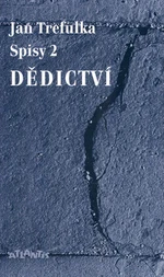 Dědictví - Jan Trefulka