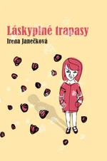 Láskyplné trapasy - Irena Janečková - e-kniha