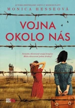 Vojna okolo nás - Monica Hesseová - e-kniha