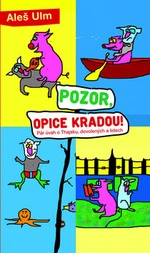 Pozor, opice kradou! - Aleš Ulm