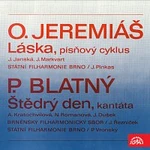 Různí interpreti – Jeremiáš: Láska, písňový cyklus - Blatný: Štědrý den, kantáta