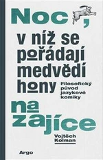 Noc, v níž se pořádají medvědí hony na zajíce - Vojtěch Kolman