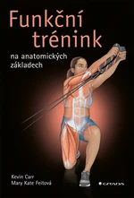 Funkční trénink na anatomických základech, Carr Kevin