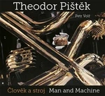 Theodor Pištěk - Člověk a stroj - Petr Volf, Theodor Pištěk