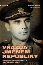 Vražda jménem republiky - Karel Richter, Antonín Benčík