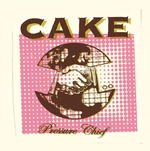 Cake - Pressure Chief (LP)