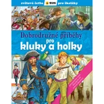 Dobrodružné příběky pro kluky a holky