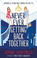 Never Ever Getting Back Together (Defekt) - Sophie Gonzales