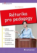 Rétorika pro pedagogy - Eva Hájková - e-kniha