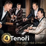 4 Tenoři – Měl jsem rád a mám