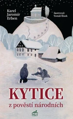 Kytice z pověstí národních - Karel Jaromír Erben, Tomáš Řízek