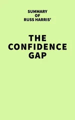 Summary of Russ Harris' The Confidence Gap