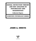 Signal Detection Theory and ROC Analysis in Psychology and Diagnostics