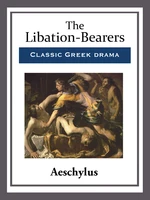 The Libation-Bearers