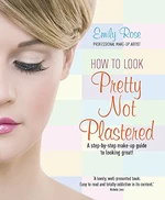 How To Look Pretty Not Plastered