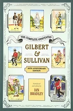 The Complete Annotated Gilbert & Sullivan