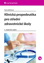 E-kniha: Klinická propedeutika pro střední zdravotnické školy od Jelínková Ilona