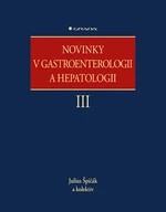 Kniha: Novinky v gastroenterologii a hepatologii III od Špičák Julius