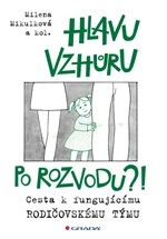 Hlavu vzhůru po rozvodu?!, Mikulková Milena