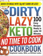 The DIRTY, LAZY, KETO No Time to Cook Cookbook