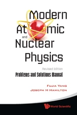 Modern Atomic And Nuclear Physics (Revised Edition)