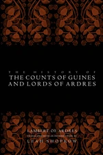 The History of the Counts of Guines and Lords of Ardres