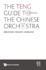 Teng Guide To The Chinese Orchestra, The