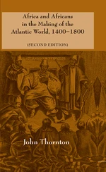 Africa and Africans in the Making of the Atlantic World, 1400â1800