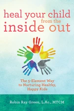 Heal Your Child from the Inside Out