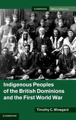 Indigenous Peoples of the British Dominions and the First World War