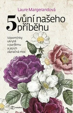 5 vůní našeho příběhu - Laure Margerand - e-kniha