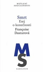 Smrt: Esej o konečnosti - Francoise Dasturová