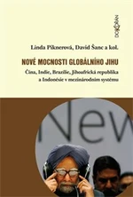 Nové mocnosti globálního Jihu - Linda Piknerová, David Šanc