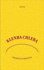 Klenba chleba - Milena Fucimanová