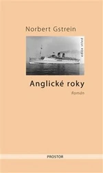 Anglické roky - Norbert Gstrein