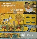 V zahradě Sennedžemově / In the Garden of Sennedjem - Pavel Onderka